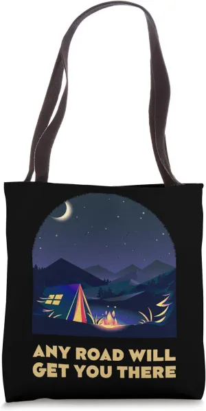 Any Road Will Get You There Hiking Mountain Hiker Summit Tote Bag