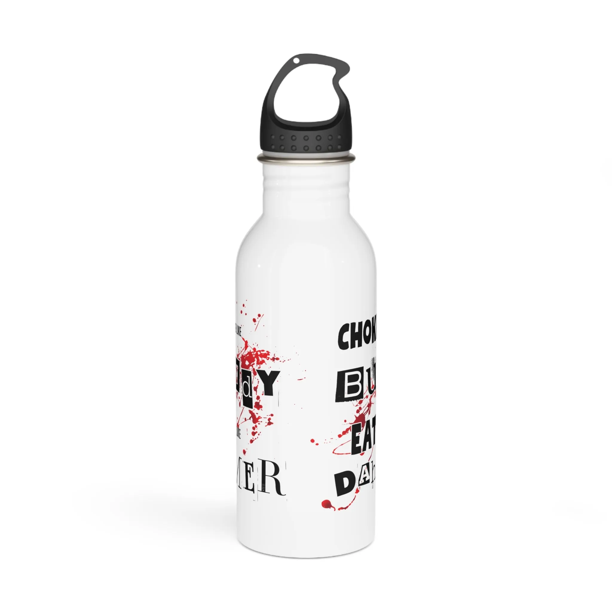 Choke Me Like Bundy Eat Me Like Dahmer Stylish Stainless Steel Water Bottle - Eco-Friendly, Durable, Perfect for On-the-Go - White