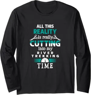 Cutting into River Trekking Time Funny River Climbing Long Sleeve T-Shirt
