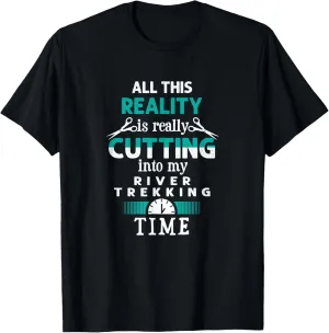 Cutting into River Trekking Time Funny River Climbing T-Shirt