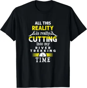 Cutting into River Trekking Time Funny River Climbing T-Shirt