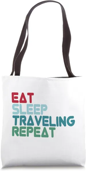 “Eat Sleep Travel Repeat” vacation trip vacation trip Tote Bag