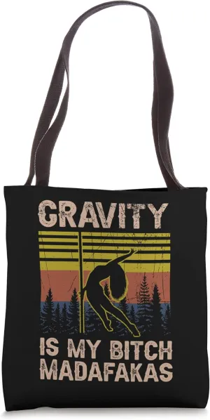 Funny Acrobatics Saying - Pole Dancing & Pole Dance Tote Bag