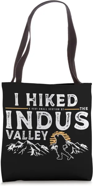 Hiked A Small Section - Indus Valley Hiker Tote Bag