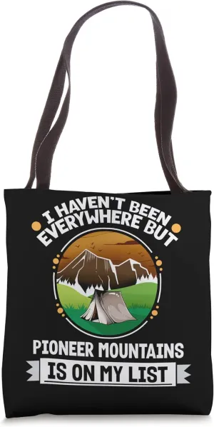 Pioneer Mountains Is On My List Hiking Camping Hiker Camper Tote Bag