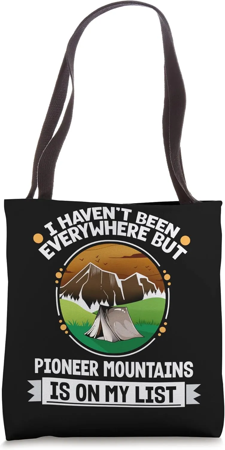 Pioneer Mountains Is On My List Hiking Camping Hiker Camper Tote Bag