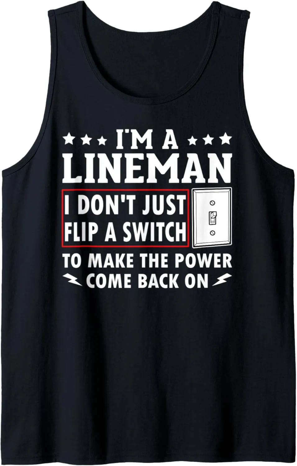 Power Lineman Quote Pole Climbing Electrician Flip A Switch Tank Top