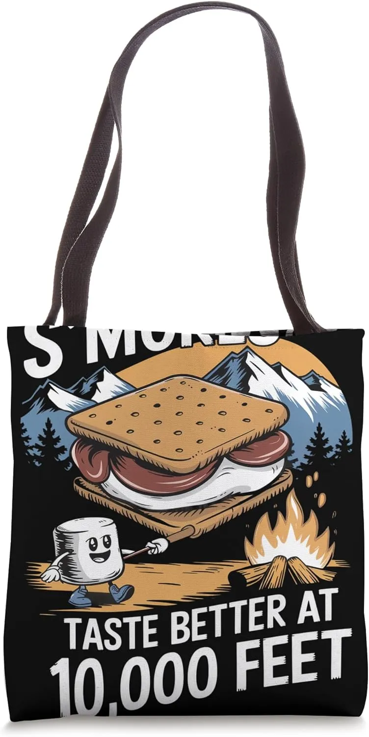S’mores Taste Better at 10,000 Feet Alpine Camping Tote Bag