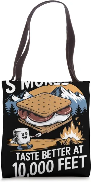 S’mores Taste Better at 10,000 Feet Alpine Camping Tote Bag