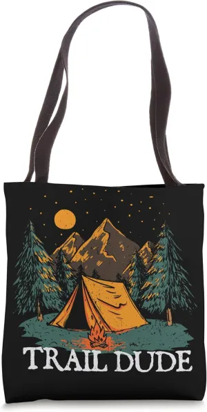 Trail Dude Hiking Mountain Hiker Summit Wildlife Trip Tote Bag