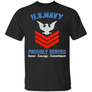 US Navy E-6 Petty Officer First Class E6 PO1 Collar Device Proudly Served T-Shirt On Front