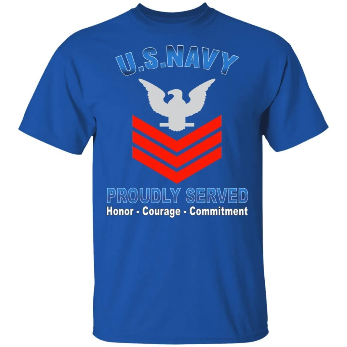 US Navy E-6 Petty Officer First Class E6 PO1 Collar Device Proudly Served T-Shirt On Front