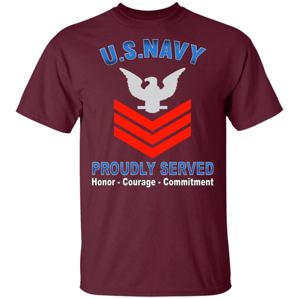 US Navy E-6 Petty Officer First Class E6 PO1 Collar Device Proudly Served T-Shirt On Front