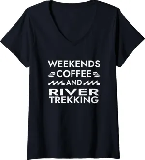Womens Weekends Coffee and River Trekking Sayings River Climbing V-Neck T-Shirt